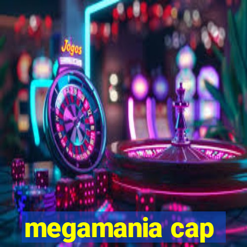 megamania cap